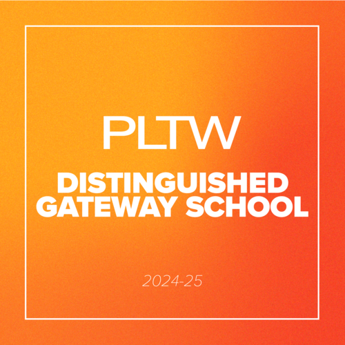 Project Lead The Way Distinguished School!